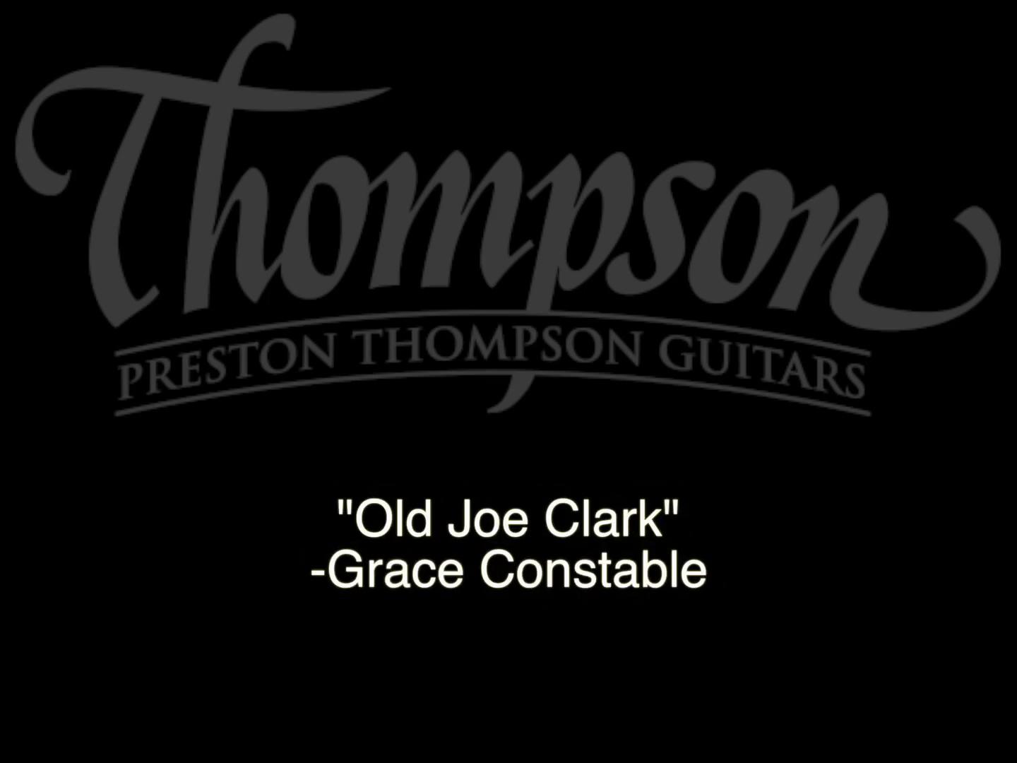 Thompson琴友Grace Constable弹奏“Old Joe Clark”
